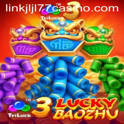 Explore the Exciting World of 3LuckyBaozhu at JLJL77 Casino