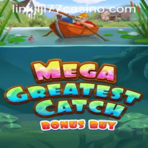 Discover the Thrilling World of MegaGreatestCatchBonusBuy at JLJL77 Casino